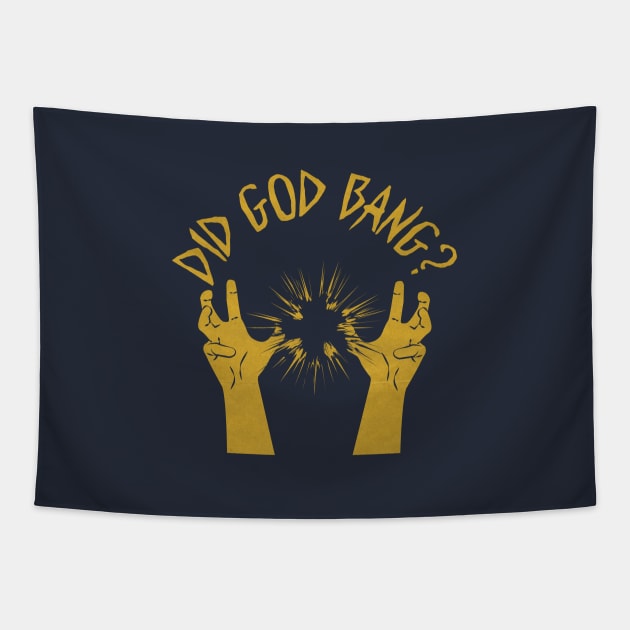 Did God Bang? Tapestry by  TigerInSpace