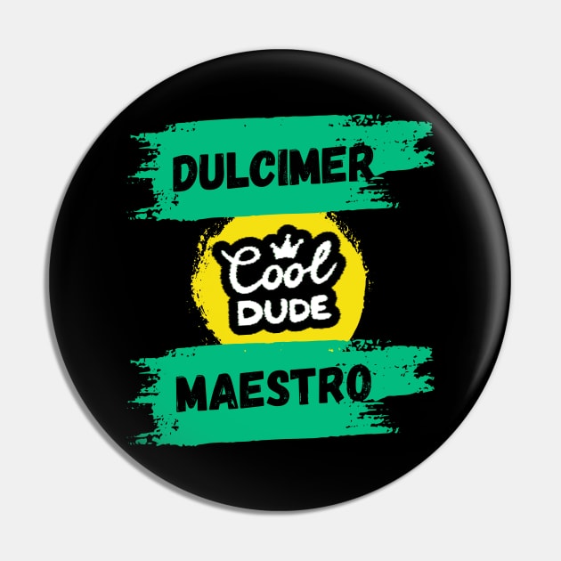 Dulcimer Maestro - Cool Dude Pin by coloringiship