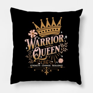 Warrior Queen - Strength Courage Resilience Pillow