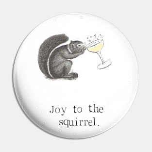 Joy To The Squirrel Pin