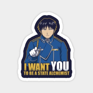 I Want You to be a State Alchemist Magnet