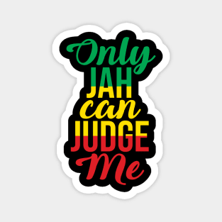 Only Jah Can Judge Me Magnet
