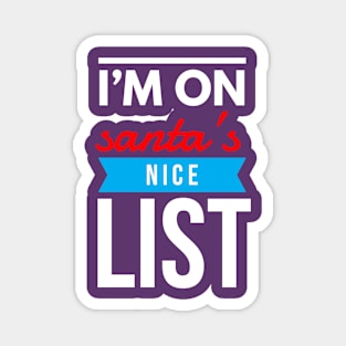 i’m on santa’s nice list Magnet