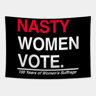 Nasty Women Vote Suffrage Centennial 19th Amendment Tapestry