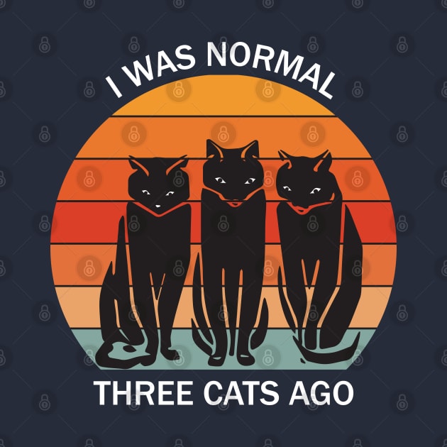 I was normal three cats ago - white text by grafart