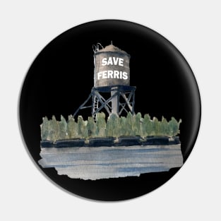 Save Ferris - Water Tower Pin
