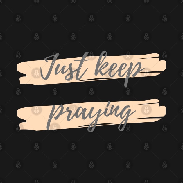 Just keep praying by Eveline D’souza