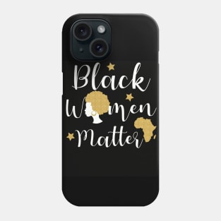 Black Women Matter - African American Pride Phone Case