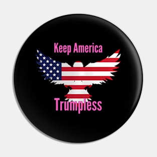 Keep America Trumpless ny -Trump Pin