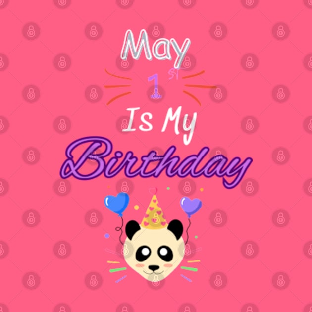 May 1 st is my birthday by Oasis Designs