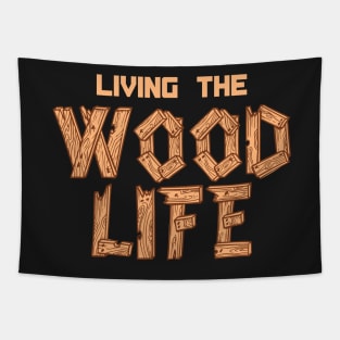 CARPENTRY / LUMBERING: Wood Life Gift Tapestry