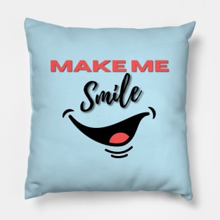 Make Me Smile Pillow