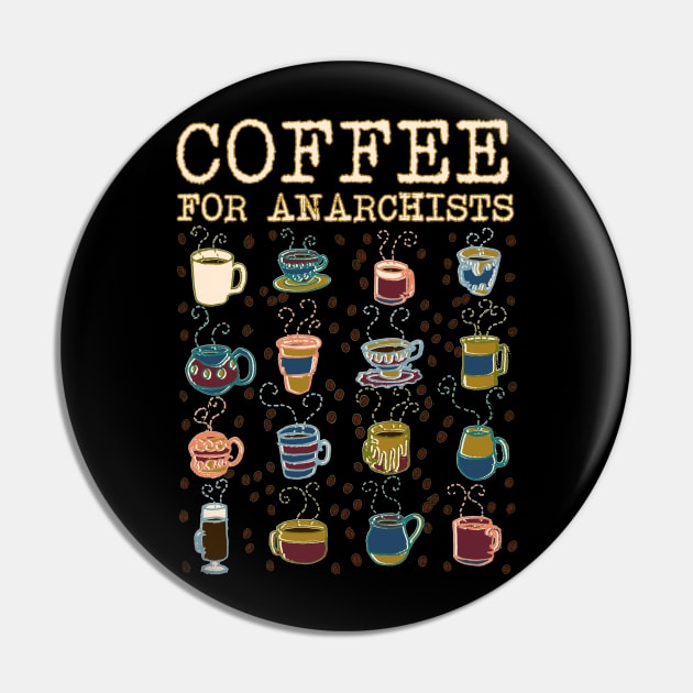 Coffee for Anarchists Pin by WordWind