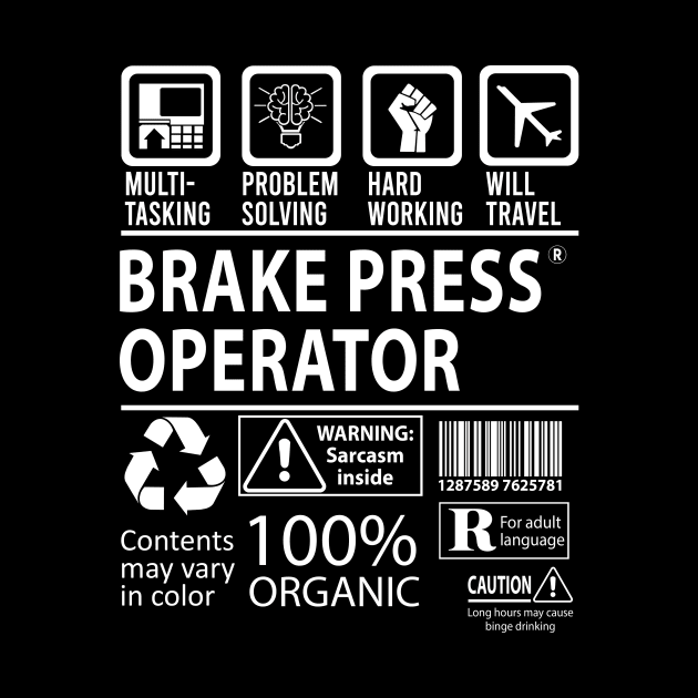 Brake Press Operator T Shirt - MultiTasking Certified Job Gift Item Tee by Aquastal