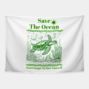 Save the ocean. Don't forget to save yourself. Tapestry