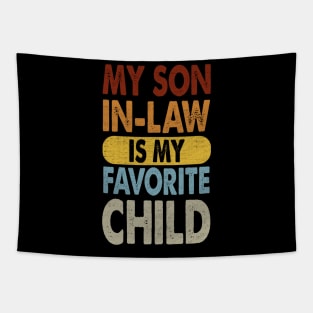 My Son In Law Is My Favorite Child funny Tapestry