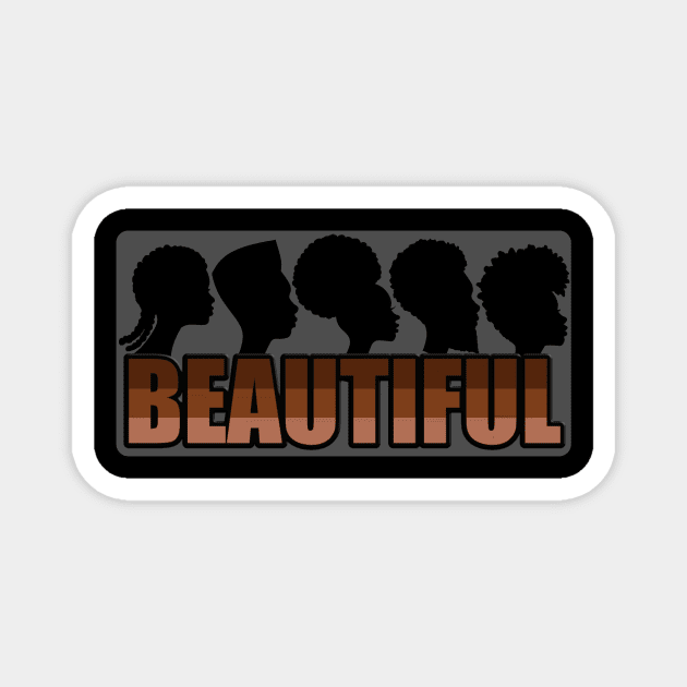 black is beautiful natural hairstyles and brown skin tones Magnet by Donperion