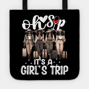 Oh Sip Girls Trip Sista's Ladies In Jeans Getaway Vacation Wine Best Friends Sisters Tote