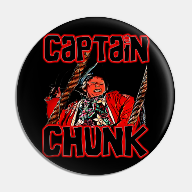Captain Chunk Goonies Pin Teepublic