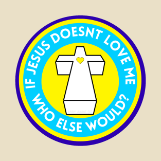 Who If Not Jesus? By Abby Anime(c) T-Shirt