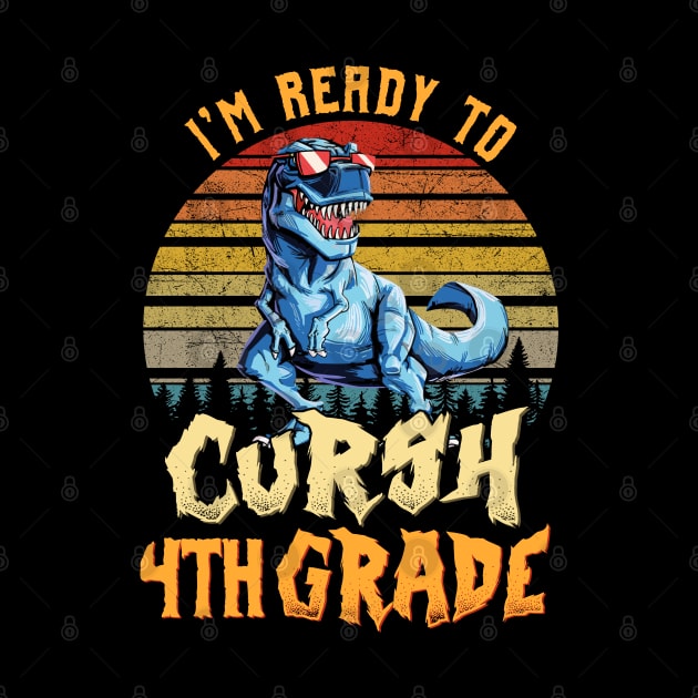 I'm Ready To Crush 4th grade Dinosaur Back To School by bunnierosoff21835