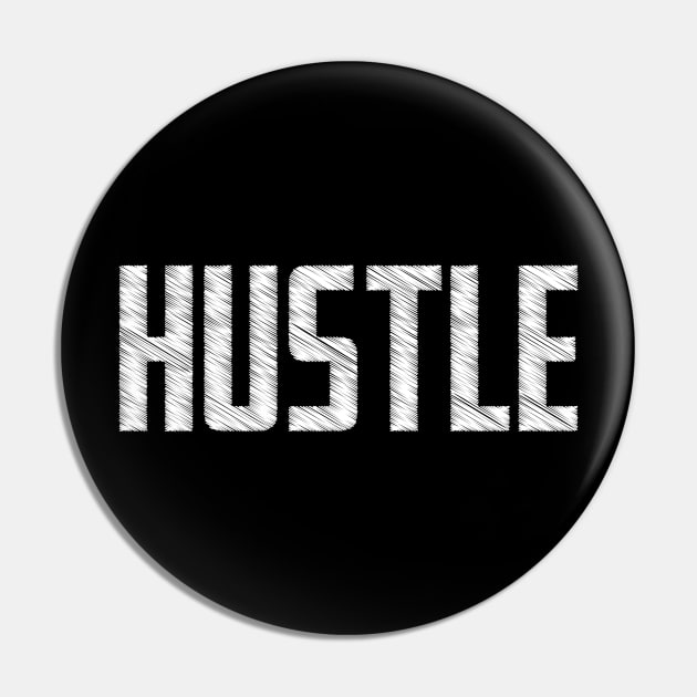 Hustle Pin by JedsRight