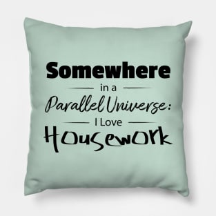 Somewhere: in a parallel universe Pillow