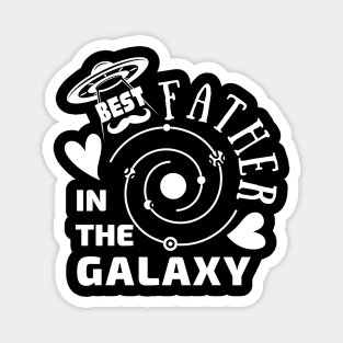 Funny Best Father in the galaxy| gift idea for father's day Magnet