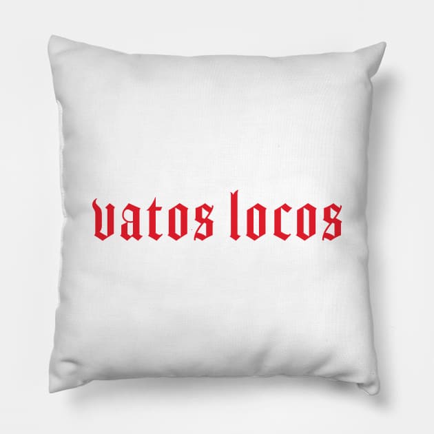 Vatos Locos Pillow by RedValley