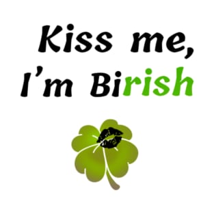 Kiss me, I'm Bi-rish T-Shirt