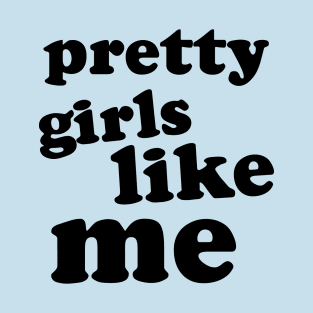 girls like me T-Shirt