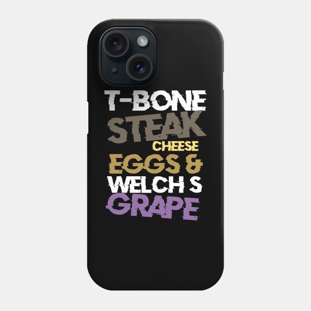 Guest-Check-T-Bone-Steak-Cheese-Eggs-Welch's-Grape Phone Case by KyleCreated