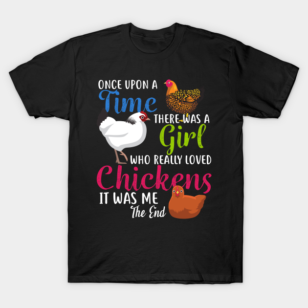 Once Upon A Time Chickens - Chicken - T-Shirt