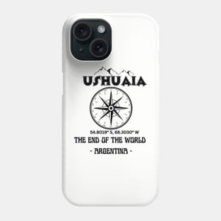 Ushuaia - The end of the World - Argentina Phone Case