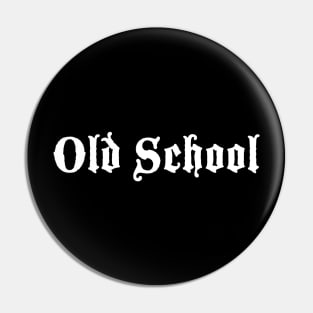 Old school Gothic Font Pin