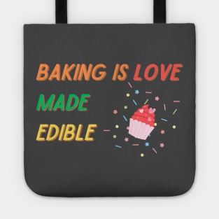 Baking Is Love Made Edible Tote
