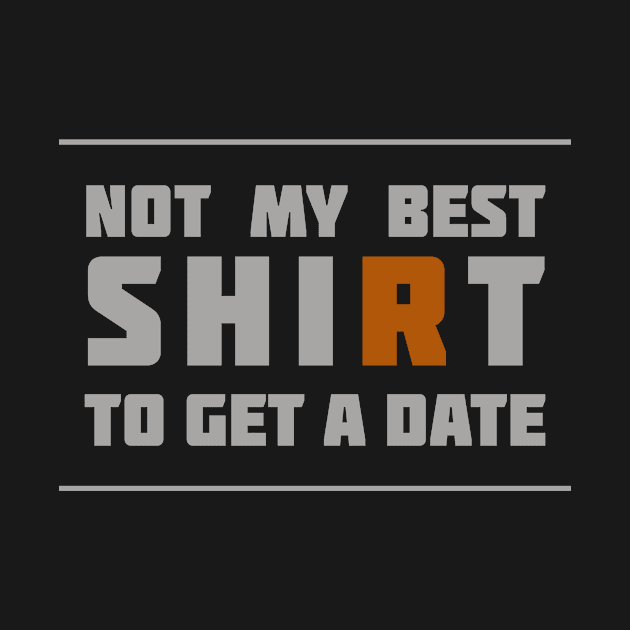 Funny Dating Shirt by Toogoo