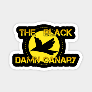 The Black Damn Canary Magnet