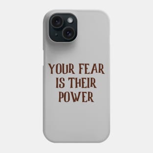 Banksy Your Fear Is Their Power Phone Case
