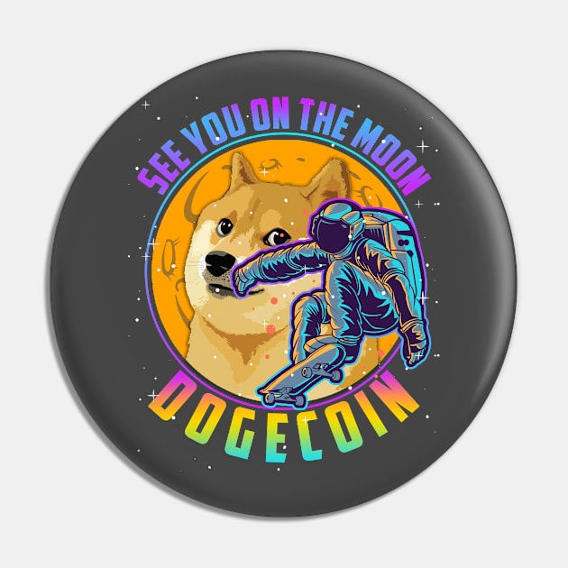 Dogecoin See You On the Moon Digital Crypto BTC Astronaut Pin by TheBeardComic