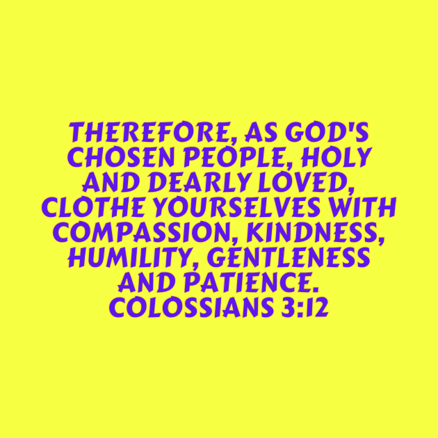 Bible Verse Colossians 3:12 by Prayingwarrior