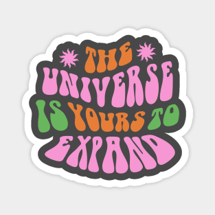 The universe is yours to expand Magnet