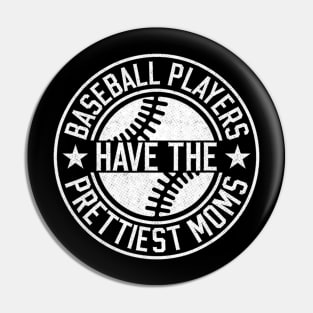 Baseball Players Have The Prettiest Moms Funny Baseball Pin