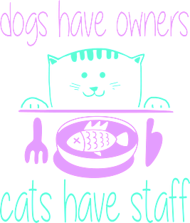 Dogs Have Owners Cats Have Staff - Cat Magnet