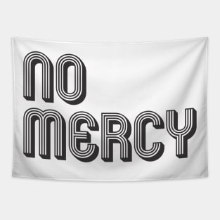 No Mercy Tapestry