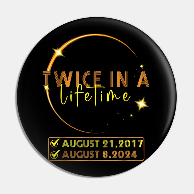 Solar Eclipse Twice in Lifetime April 08 2024 GIft For Women Men Pin by truong-artist-C