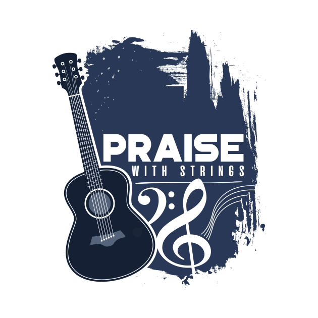 'Praise Him with Strings' Cool Music Christians Gift by ourwackyhome