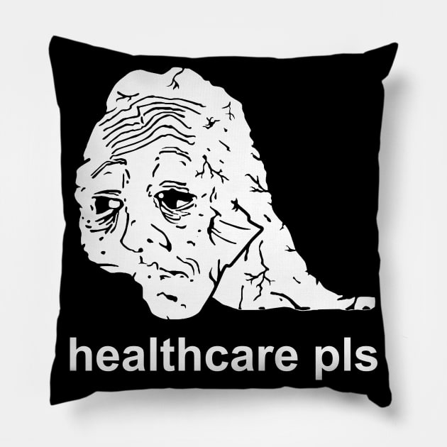 Healthcare Pls - Medicare For All, Meme, Doomer, Wojak, Leftist Pillow by SpaceDogLaika