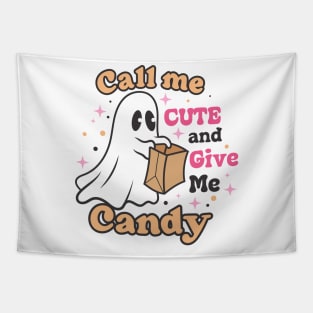 Call me cute and give me candy Tapestry