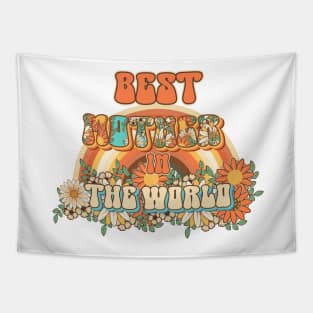 Best mother in the world Groovy gift for mothers and mum quote Groovy moms build strong  character Tapestry